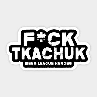 F*ck Tkachuk Sticker